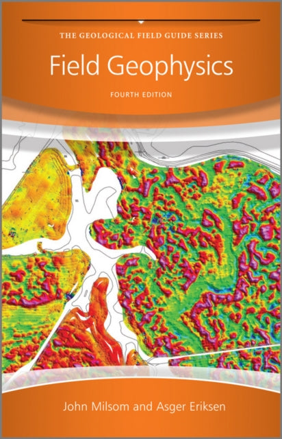 Book cover of: Field Geophysics. By: John Milsom