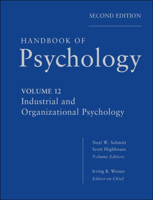 Book cover of: Handbook of Psychology, Industrial and Organizational Psychology. By: Weiner, Irving B.