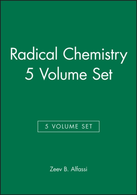 Book cover of: Radical Chemistry, 5 Volume Set. By: Zeev B. Alfassi