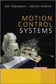 Book cover of: Motion Control Systems. By: Asif Sabanovic