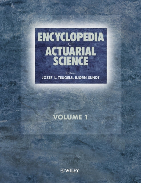 Book cover of: Encyclopedia of Actuarial Science, 3 Volume Set