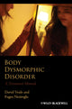 Book cover of: Body Dysmorphic Disorder. By: David Veale