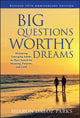 Book cover of: Big Questions, Worthy Dreams. By: Sharon Daloz Parks