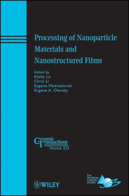 Book cover of: Processing of Nanoparticle Materials and Nanostructured Films