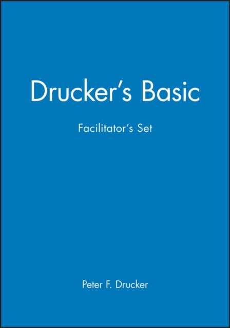 Book cover of: Drucker's Basic Facilitator's Set. By: Peter F. Drucker