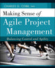 Book cover of: Making Sense of Agile Project Management. By: Charles G. Cobb