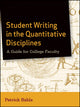 Book cover of: Student Writing in the Quantitative Disciplines. By: Patrick Bahls