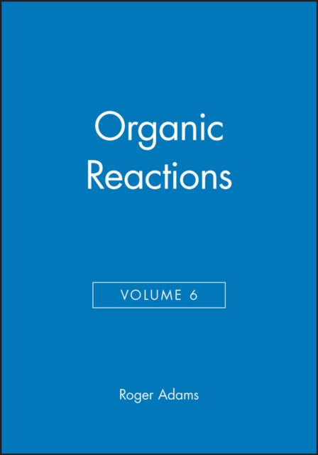 Book cover of: Organic Reactions, Volume 6. By: R. J. Adams