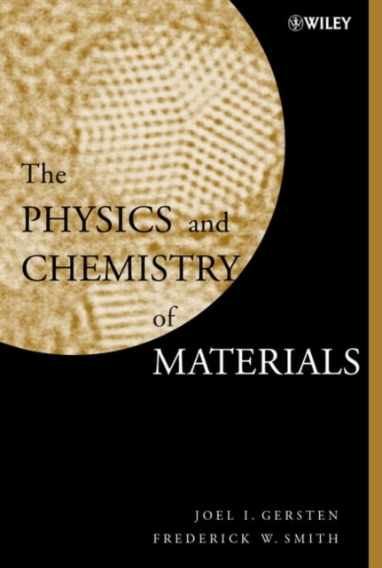 Book cover of: Physics and Chemistry of Materials. By: Joel I. Gersten