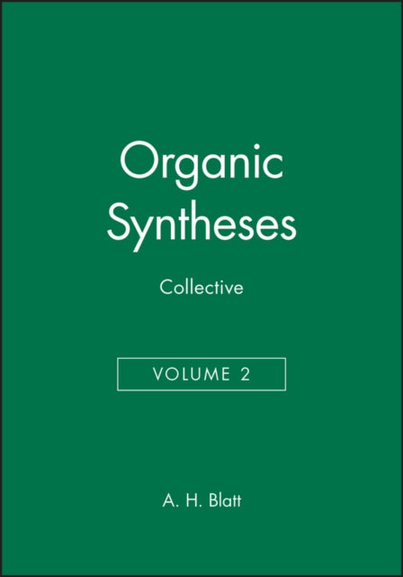 Book cover of: Organic Syntheses, Collective Volume 2. By: A. H. Blatt