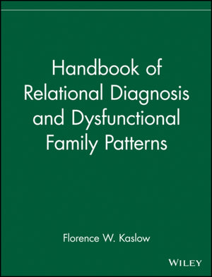 Handbook of Relational Diagnosis and Dysfunctional Family Patterns