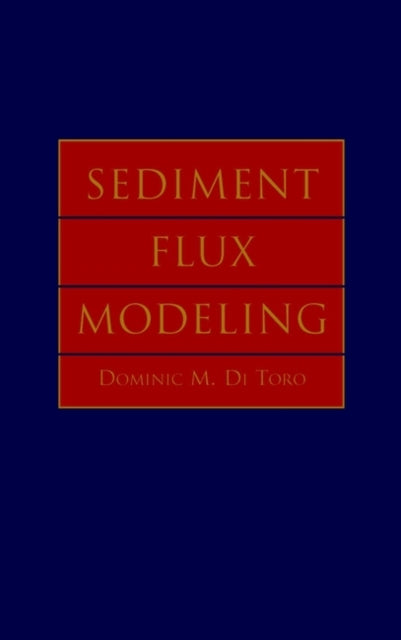 Book cover of: Sediment Flux Modeling. By: Dominic M. DiToro
