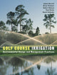 Book cover of: Golf Course Irrigation. By: James Barrett