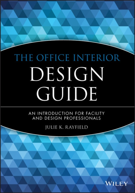 Book cover of: Office Interior Design Guide. By: Julie K. Rayfield