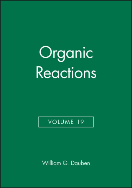 Book cover of: Organic Reactions, Volume 19. By: William G. Dauben