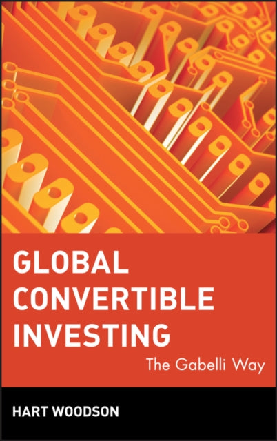 Book cover of: Global Convertible Investing. By: Hart Woodson
