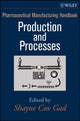 Book cover of: Pharmaceutical Manufacturing Handbook, 2 Volume Set. By: Shayne Cox Gad
