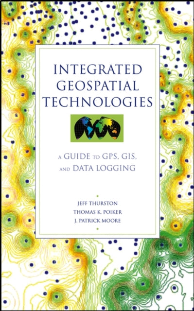 Book cover of: Integrated Geospatial Technologies