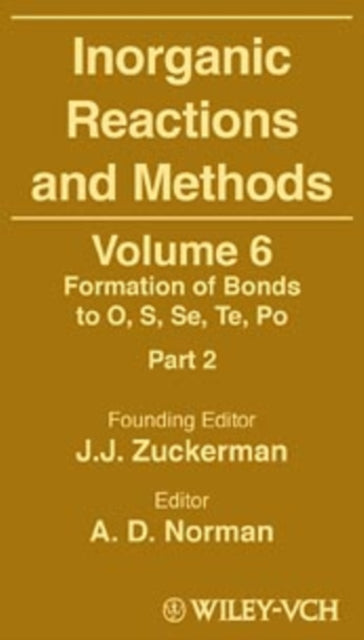 Book cover of: Inorganic Reactions and Methods, The Formation of Bonds to O, S, Se, Te, Po (Part 2). By: Jerold J. Zuckerman