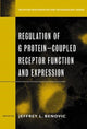 Book cover of: Regulation of G Protein Coupled Receptor Function and Expression. By: Jeffrey L. Benovic