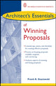 Book cover of: Architect's Essentials of Winning Proposals. By: Frank A. Stasiowski