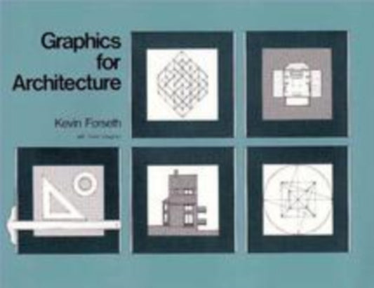 Book cover of: Graphics for Architecture. By: Kevin Forseth