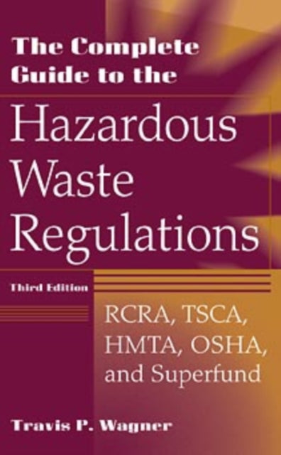 Book cover of: Complete Guide to the Hazardous Waste Regulations