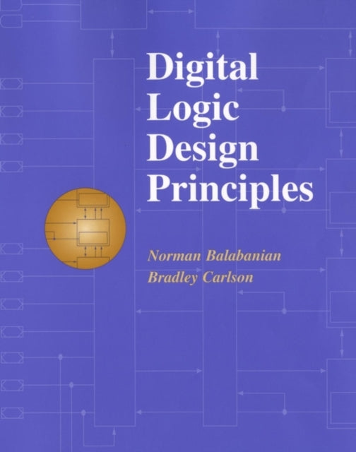 Book cover of: Digital Logic Design Principles. By: Norman Balabanian