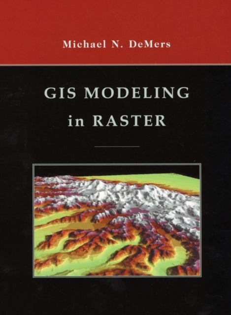 Book cover of: GIS Modeling in Raster