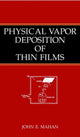 Book cover of: Physical Vapor Deposition of Thin Films. By: John E. Mahan
