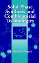 Book cover of: Solid-Phase Synthesis and Combinatorial Technologies. By: Pierfausto Seneci