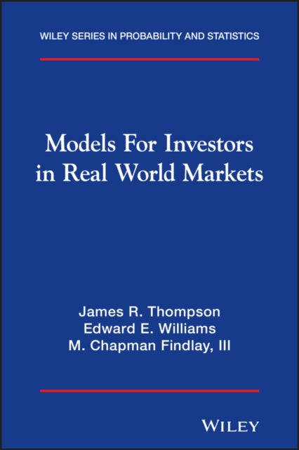 Book cover of: Models for Investors in Real World Markets. By: James R. Thompson