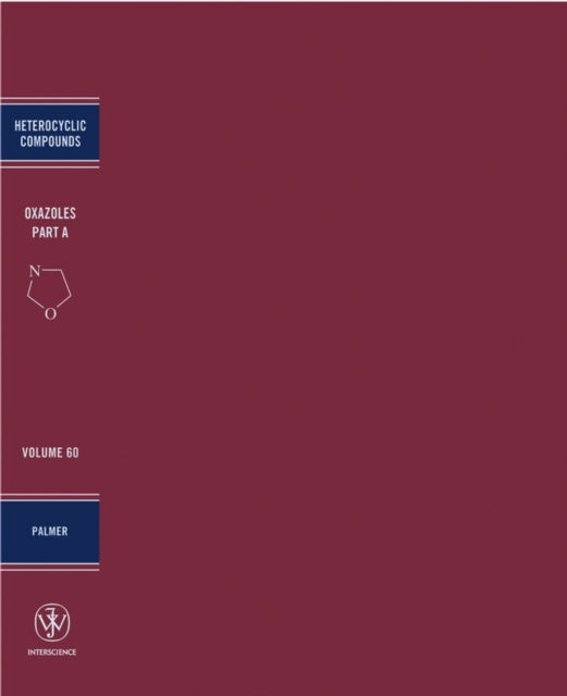 Book cover of: Oxazoles, Volume 60, Part A. By: David C. Palmer