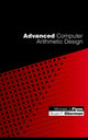 Book cover of: Advanced Computer Arithmetic Design. By: Michael J. Flynn
