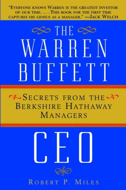 Book cover of: Warren Buffett CEO. By: Robert P. Miles