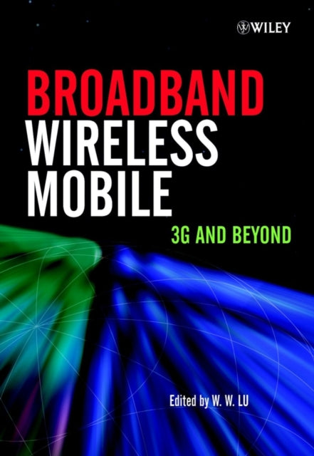 Book cover of: Broadband Wireless Mobile. By: Willie W. Lu
