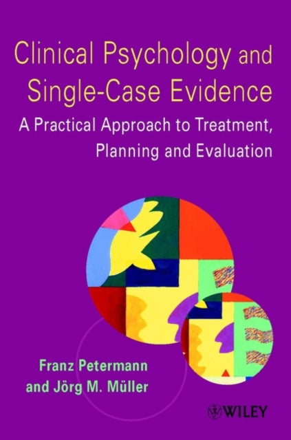 Clinical Psychology and Single-Case Evidence