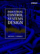 Book cover of: Industrial Control Systems Design. By: Michael J. Grimble