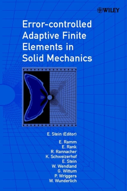Book cover of: Error-controlled Adaptive Finite Elements in Solid Mechanics. By: Ekkehard Ramm