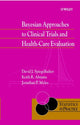 Book cover of: Bayesian Approaches to Clinical Trials and Health-Care Evaluation. By: David J. Spiegelhalter