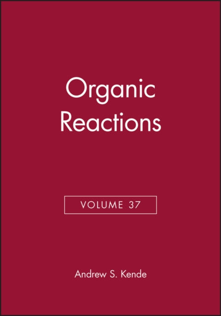 Book cover of: Organic Reactions, Volume 37. By: Andrew S. Kende