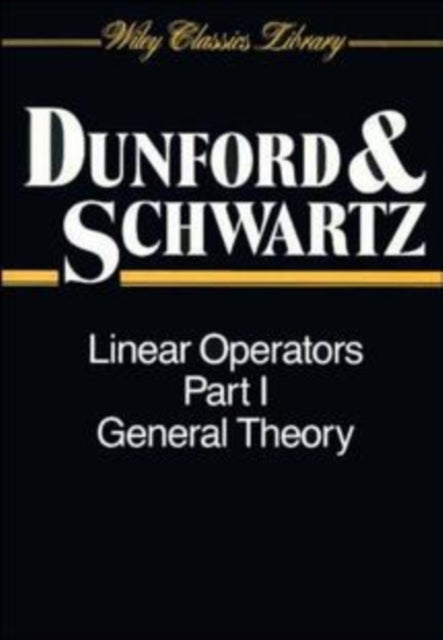 Book cover of: Linear Operators, Part 1. By: Neilson Dunford