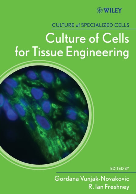 Book cover of: Culture of Cells for Tissue Engineering