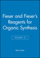 Book cover of: Fieser and Fieser's Reagents for Organic Synthesis, Volume 13. By: Mary  Fieser