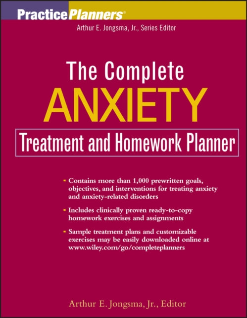 Book cover of: Complete Anxiety Treatment and Homework Planner. By: Arthur E., Jr. Jongsma