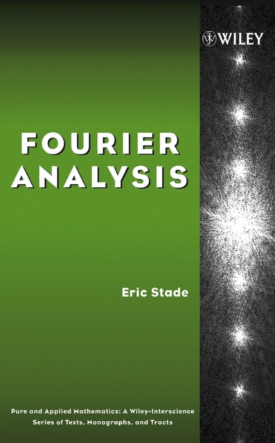 Book cover of: Fourier Analysis. By: Eric Stade