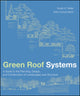 Book cover of: Green Roof Systems. By: Susan K. Weiler, Susan Weiler