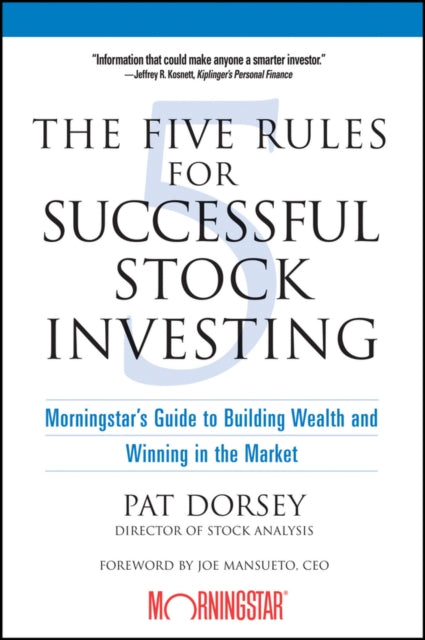 Five Rules for Successful Stock Investing, Morningstar's Guide to Building Wealth and Winning in the Market 9780471686170 Pat Dorsey