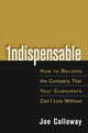 Book cover of: Indispensable. By: Joe Calloway