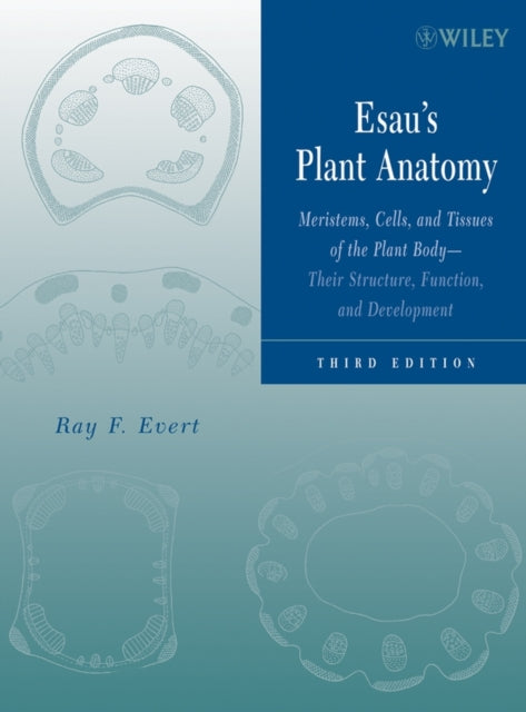 Book cover of: Esau's Plant Anatomy. By: Ray F. Evert, Ray Franklin Evert